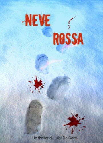 NEVE ROSSA (Red snow)